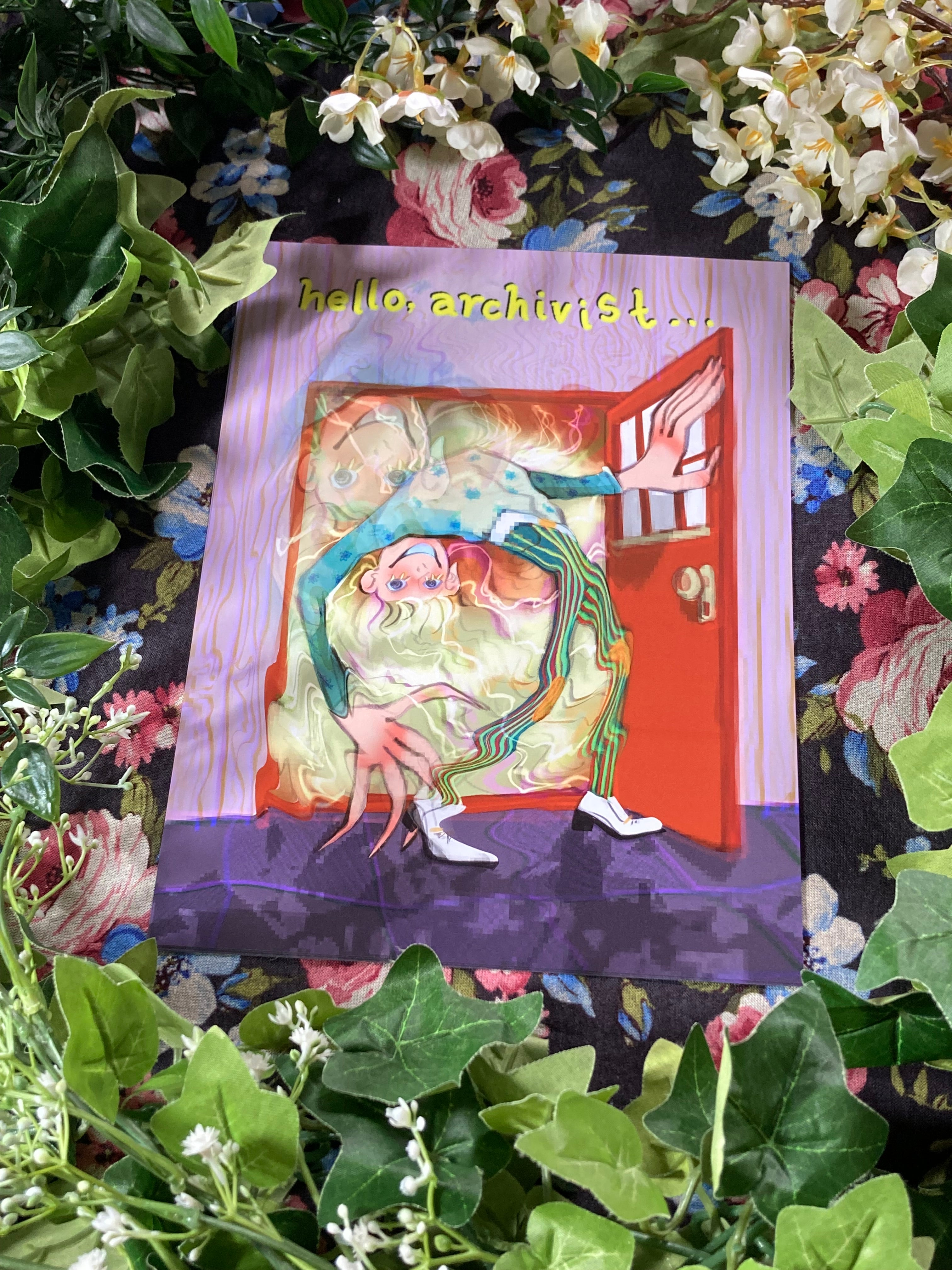 A print of a distorted white man in vivid colors stepping out of a door so red that it aches... text above him reads "hello, archivist."
