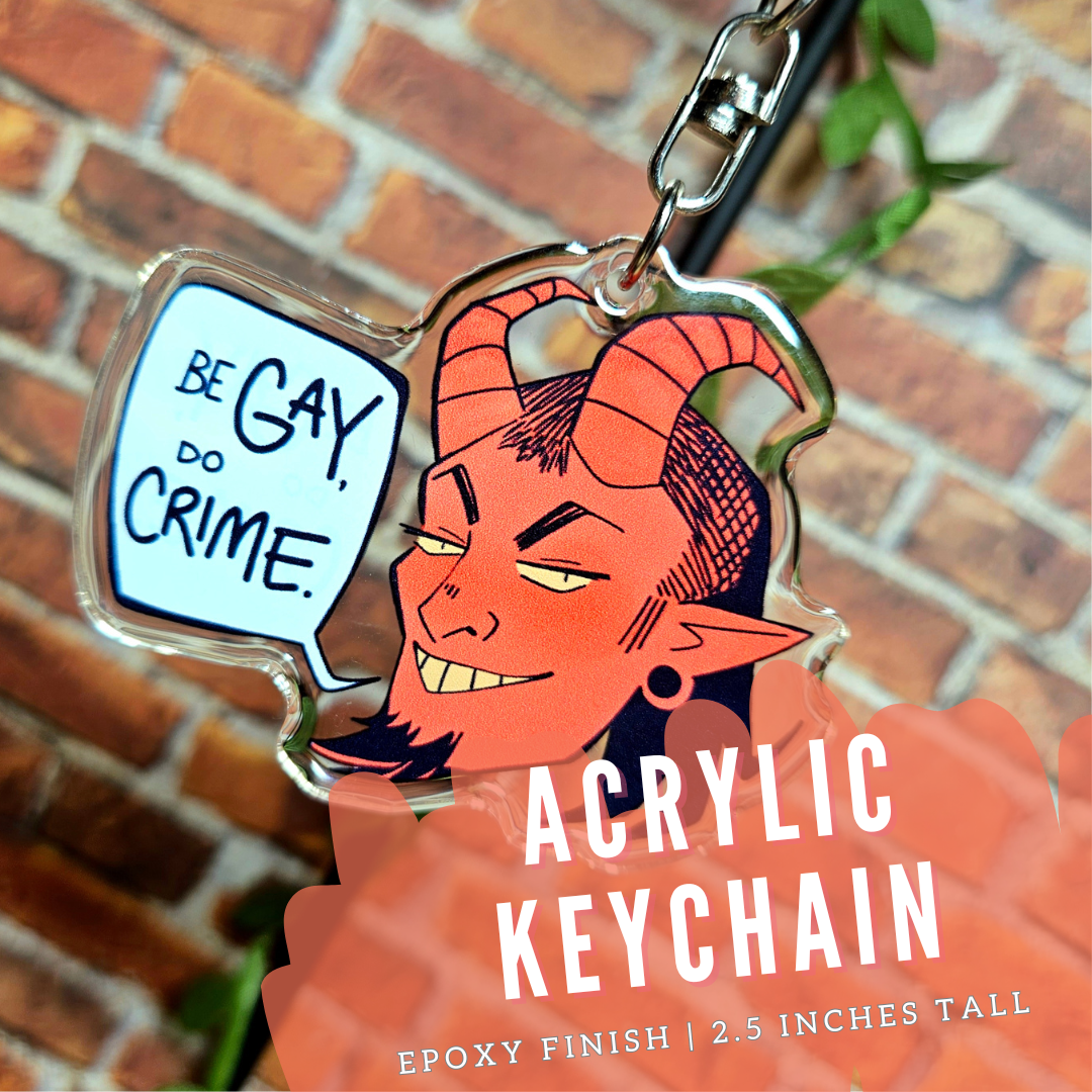'Be Gay Do Crime' Epoxy Charm!