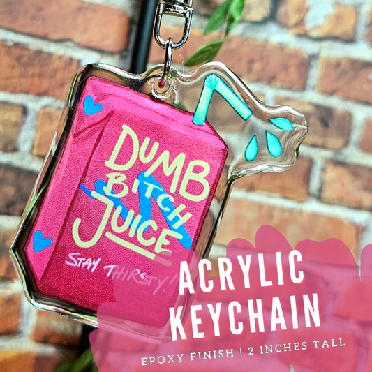 Dumb B*tch Juice Epoxy Charm!
